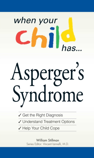 E-kniha When Your Child Has  . . . Asperger's Syndrome William Stillman