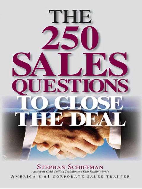 E-Book 250 Sales Questions To Close The Deal Stephan Schiffman