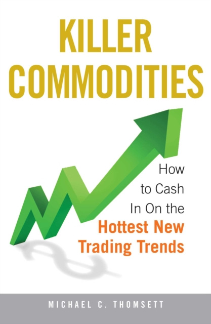 E-knjiga Killer Commodities Michael C Thomsett