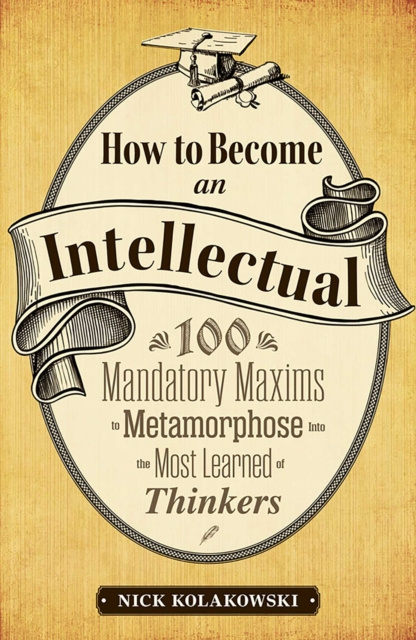 E-book How to Become an Intellectual Nick Kolakowski