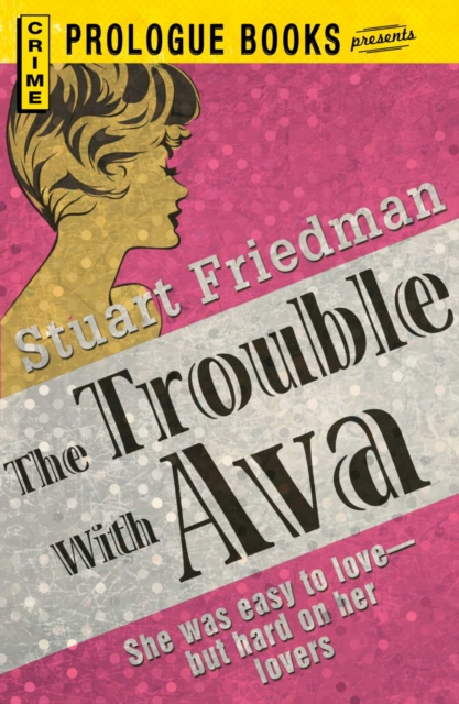 E-knjiga Trouble With Ava Stuart Friedman