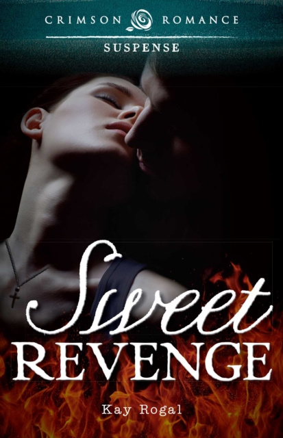 E-book Sweet Revenge Kay Rogal