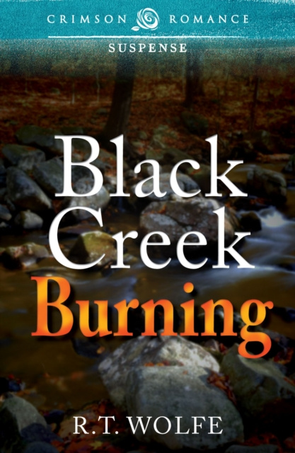 E-book Black Creek Burning R.T. Wolfe