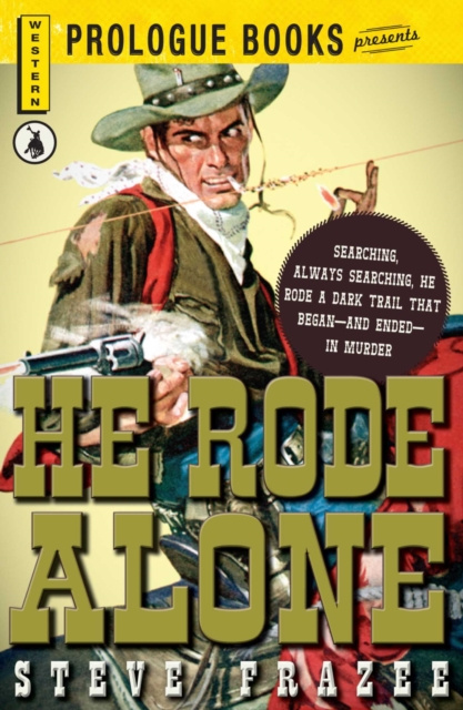 E-knjiga He Rode Alone Steve Frazee