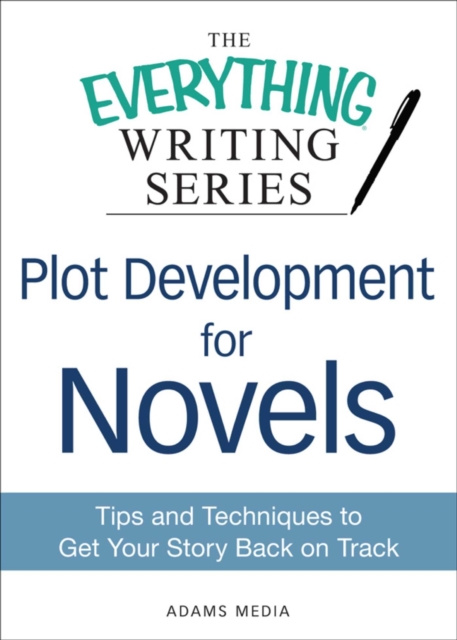 E-knjiga Plot Development for Novels Adams Media