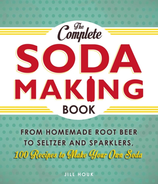 E-kniha Complete Soda Making Book Jill Houk