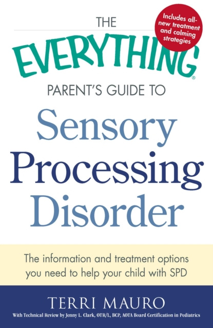 E-knjiga Everything Parent's Guide to Sensory Processing Disorder Terri Mauro