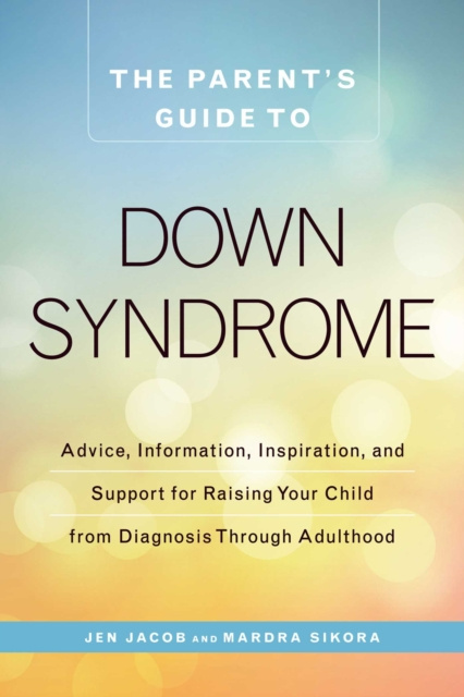 E-knjiga Parent's Guide to Down Syndrome Jen Jacob