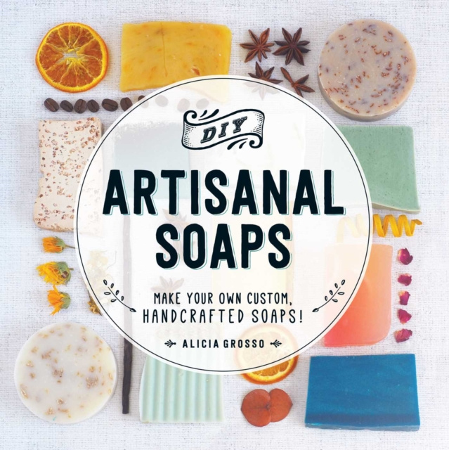 E-kniha DIY Artisanal Soaps Alicia Grosso