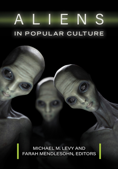 E-Book Aliens in Popular Culture Michael M. Levy