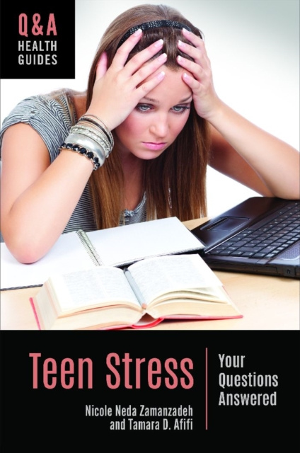 E-Book Teen Stress: Your Questions Answered Nicole Neda Zamanzadeh
