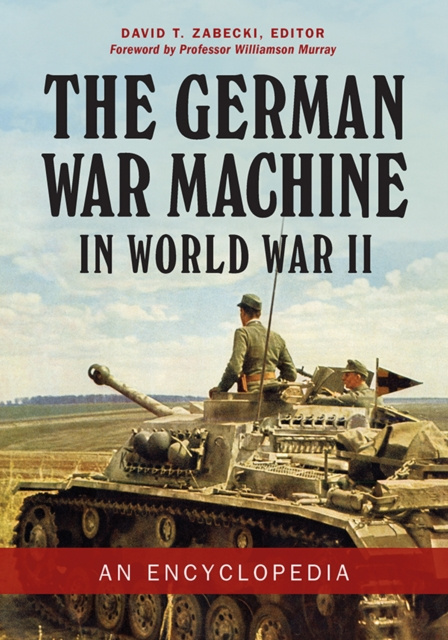 E-kniha German War Machine in World War II: An Encyclopedia David T. Zabecki