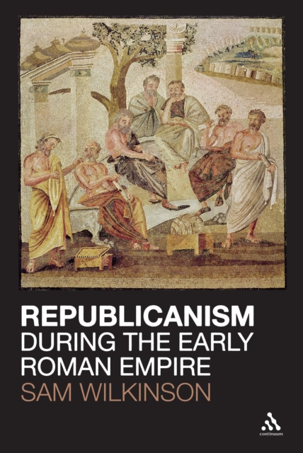 E-book Republicanism during the Early Roman Empire Wilkinson Sam Wilkinson