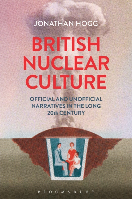 E-kniha British Nuclear Culture Hogg Jonathan Hogg