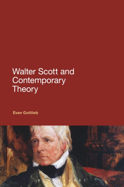 E-book Walter Scott and Contemporary Theory Gottlieb Evan Gottlieb
