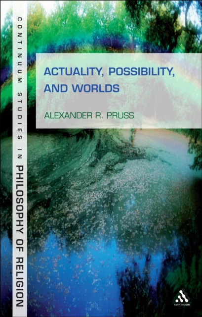 E-knjiga Actuality, Possibility, and Worlds Pruss Alexander R. Pruss