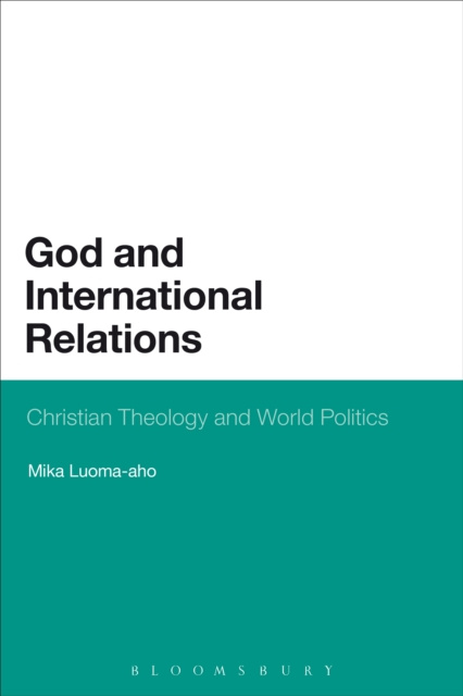 E-book God and International Relations Luoma-Aho Mika Luoma-Aho