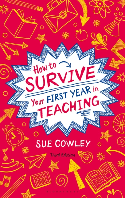 E-kniha How to Survive Your First Year in Teaching Cowley Sue Cowley