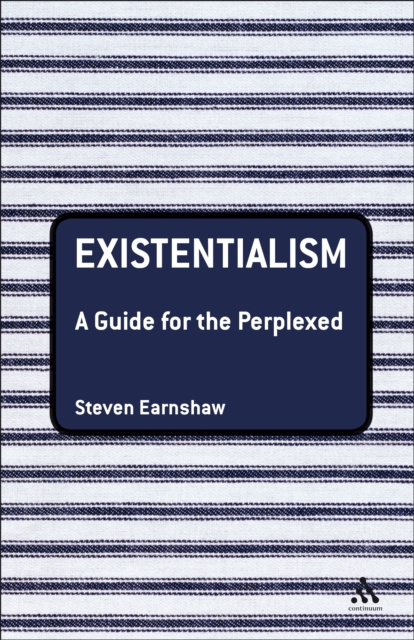 E-knjiga Existentialism: A Guide for the Perplexed Earnshaw Steven Earnshaw