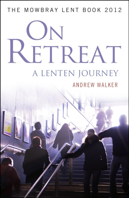 E-book On Retreat: A Lenten Journey Walker Andrew Walker