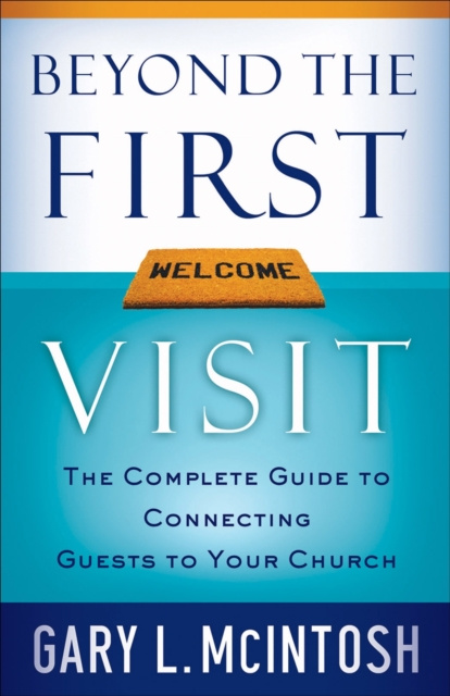 E-Book Beyond the First Visit Gary L. McIntosh