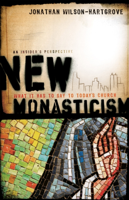 E-knjiga New Monasticism Jonathan Wilson-Hartgrove