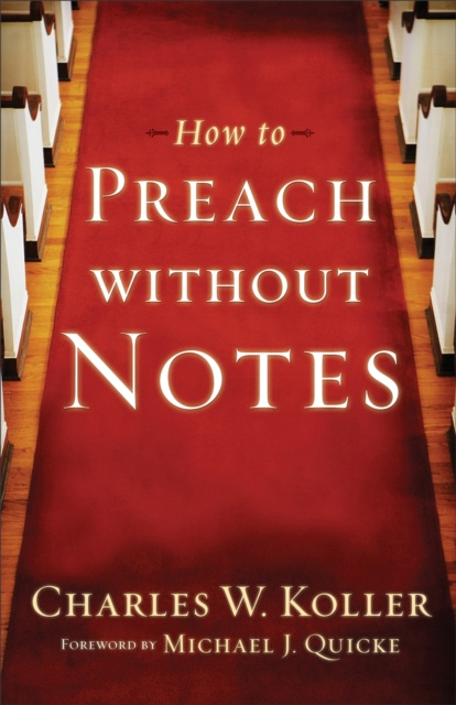 E-knjiga How to Preach without Notes Charles W. Koller