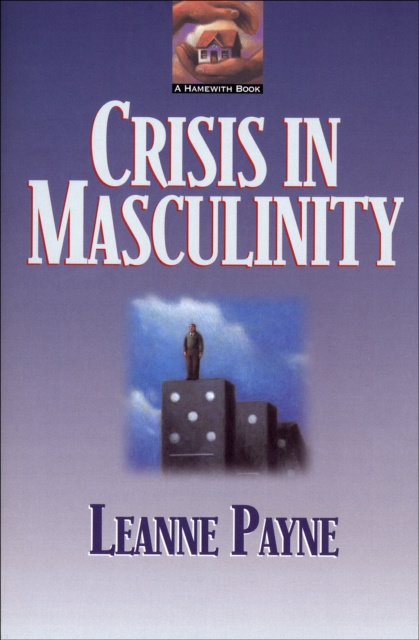 E-book Crisis in Masculinity Leanne Payne