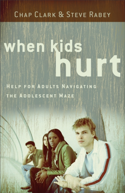 E-Book When Kids Hurt Chap Clark