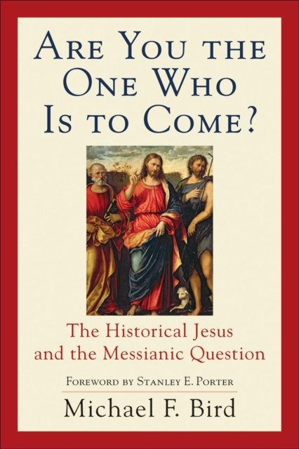 E-book Are You the One Who Is to Come? Michael F. Bird