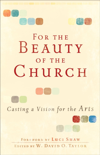 E-kniha For the Beauty of the Church W. David O. Taylor