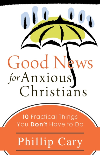E-book Good News for Anxious Christians Phillip Cary