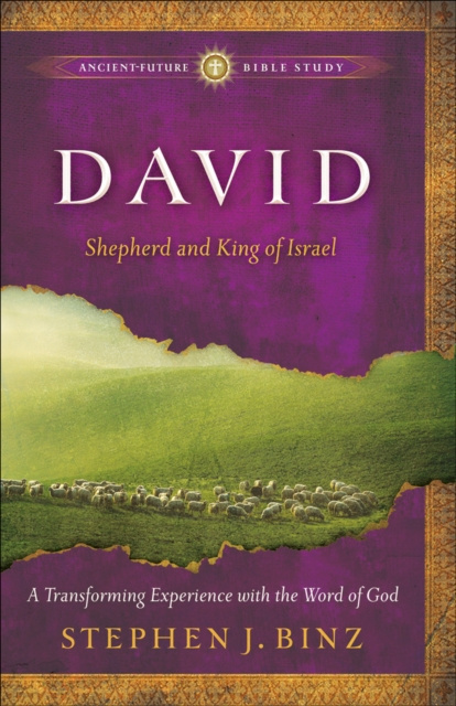 E-knjiga David (Ancient-Future Bible Study: Experience Scripture through Lectio Divina) Stephen J. Binz