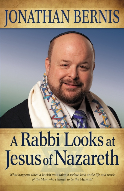 E-kniha Rabbi Looks at Jesus of Nazareth Jonathan Bernis