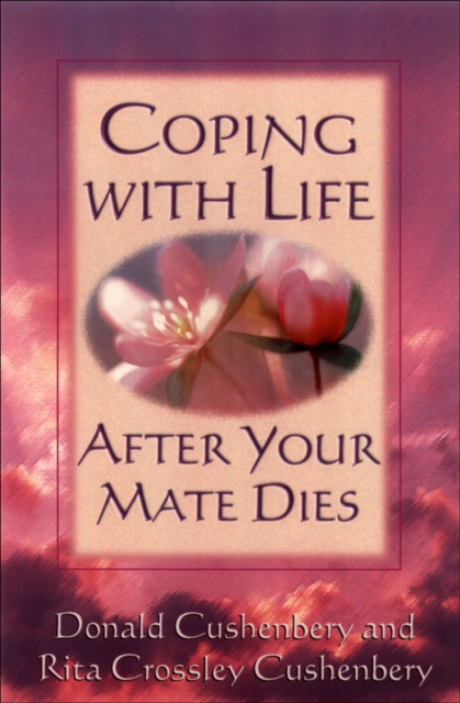 E-book Coping with Life after Your Mate Dies Donald C. Cushenbery