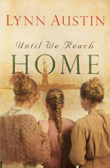 E-book Until We Reach Home Lynn Austin