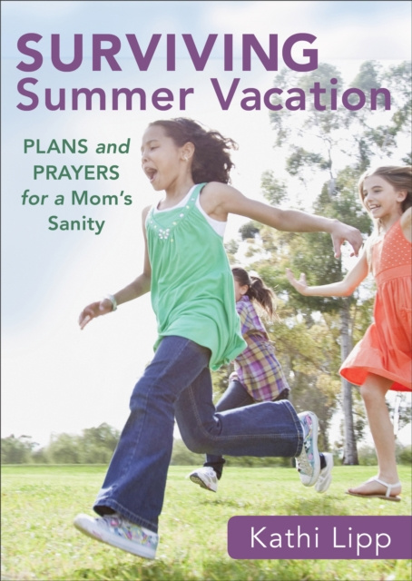 E-book Surviving Summer Vacation (Ebook Shorts) Kathi Lipp