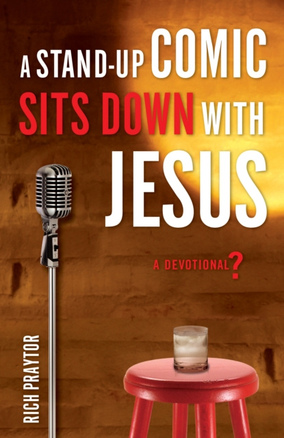 E-knjiga Stand-Up Comic Sits Down with Jesus Rich Praytor