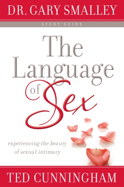 E-book Language of Sex Study Guide Dr. Gary Smalley