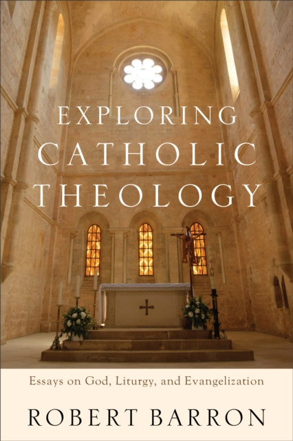E-kniha Exploring Catholic Theology Robert Barron