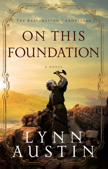 E-book On This Foundation (The Restoration Chronicles Book #3) Lynn Austin