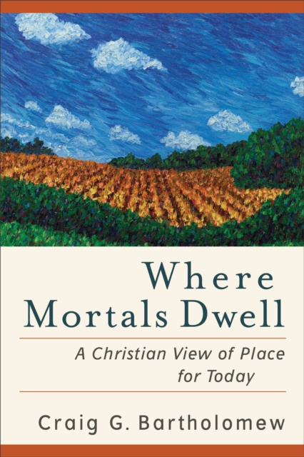 E-book Where Mortals Dwell Craig G. Bartholomew