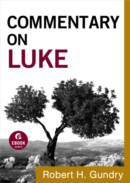 E-kniha Commentary on Luke (Commentary on the New Testament Book #3) Robert H. Gundry