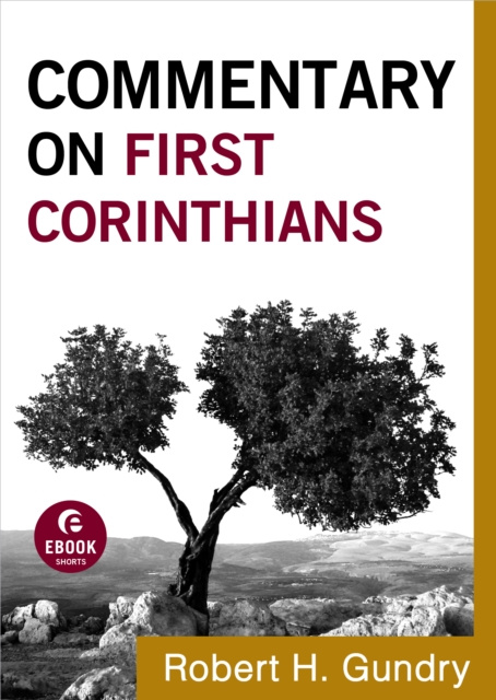E-kniha Commentary on First Corinthians (Commentary on the New Testament Book #7) Robert H. Gundry