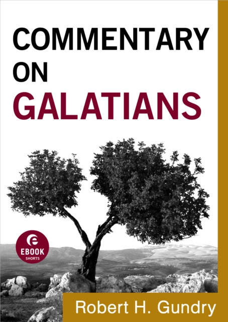 E-kniha Commentary on Galatians (Commentary on the New Testament Book #9) Robert H. Gundry