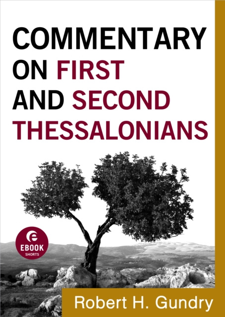 E-kniha Commentary on First and Second Thessalonians (Commentary on the New Testament Book #13) Robert H. Gundry