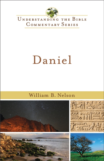 E-knjiga Daniel (Understanding the Bible Commentary Series) William B. Nelson