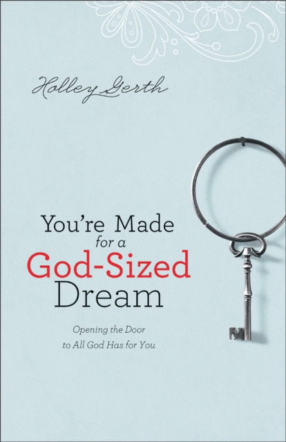 E-kniha You're Made for a God-Sized Dream Holley Gerth