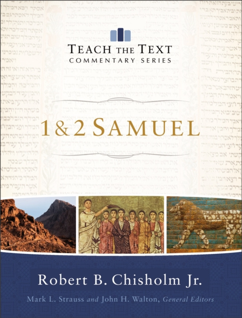E-book 1 & 2 Samuel (Teach the Text Commentary Series) Robert B. Jr. Chisholm