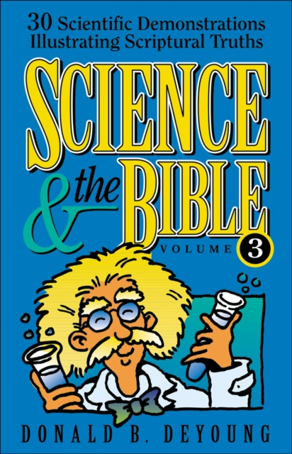 E-book Science and the Bible : Volume 3 Donald B. DeYoung